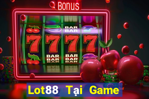 Lot88 Tại Game Bài Đổi The