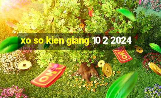 xo so kien giang 10 2 2024