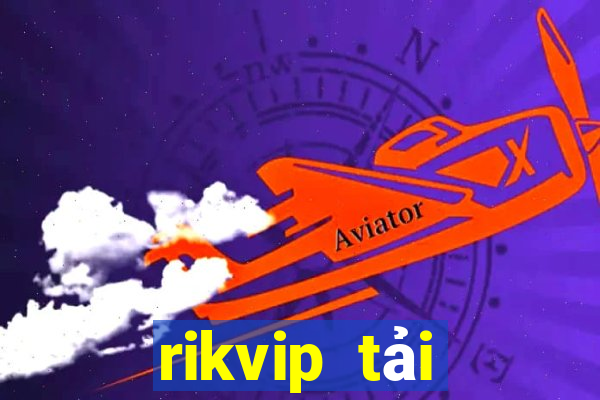 rikvip tải xuống app