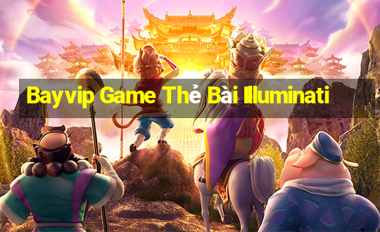 Bayvip Game Thẻ Bài Illuminati