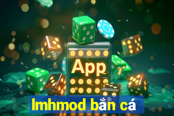 lmhmod bắn cá