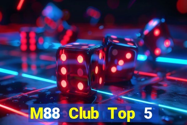 M88 Club Top 5 Game Bài Đổi Thưởng