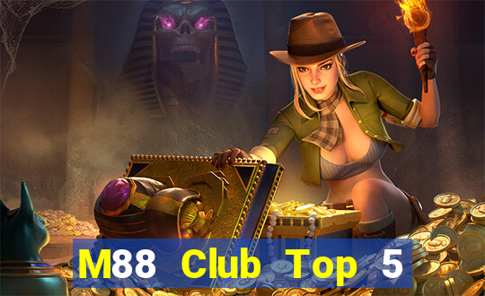 M88 Club Top 5 Game Bài Đổi Thưởng