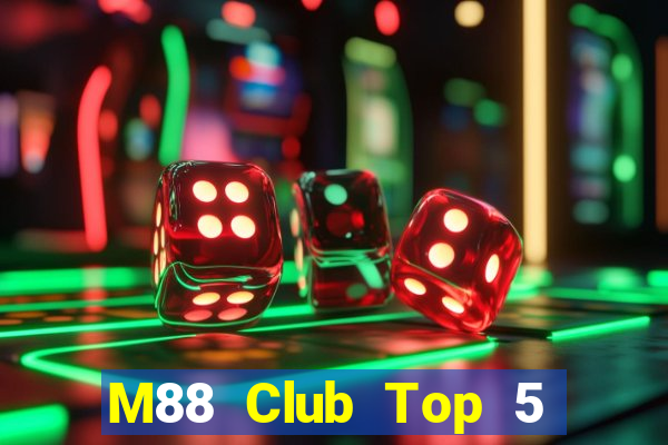 M88 Club Top 5 Game Bài Đổi Thưởng