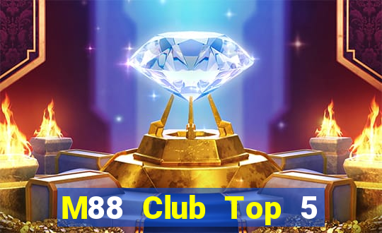 M88 Club Top 5 Game Bài Đổi Thưởng