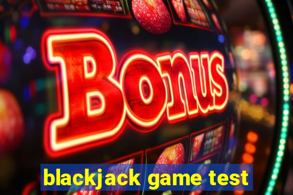 blackjack game test