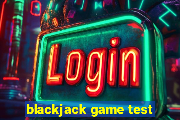 blackjack game test