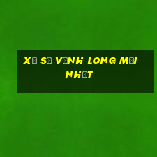 xổ số vĩnh long mới nhất