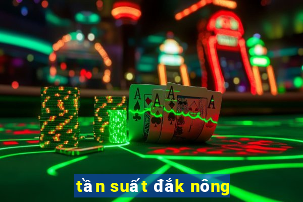 tần suất đắk nông