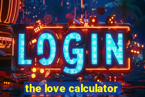 the love calculator