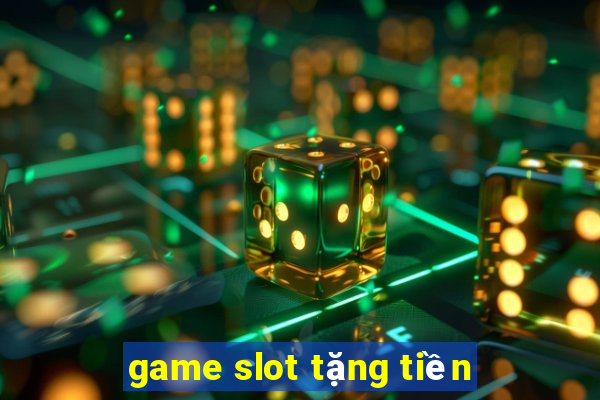 game slot tặng tiền