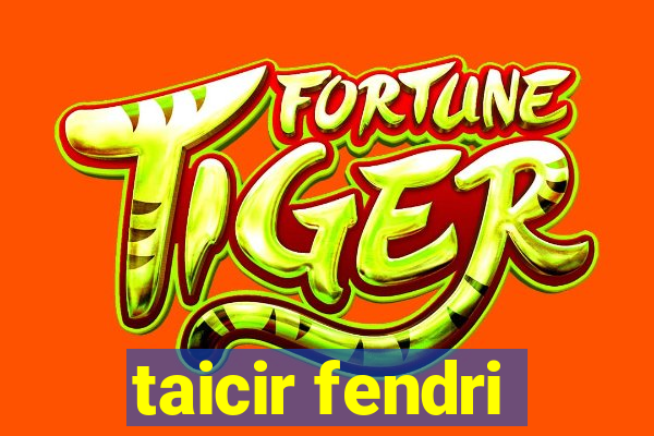 taicir fendri