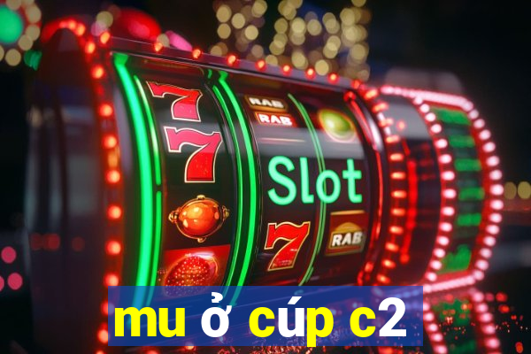 mu ở cúp c2