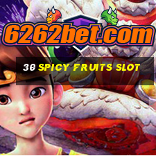 30 spicy fruits slot