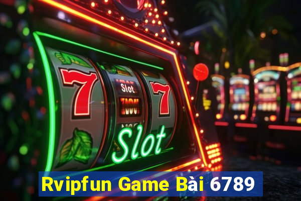 Rvipfun Game Bài 6789