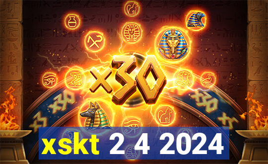 xskt 2 4 2024