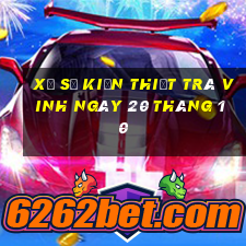 xổ số kiến thiết trà vinh ngày 20 tháng 10