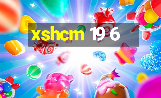 xshcm 19 6