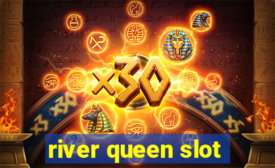 river queen slot