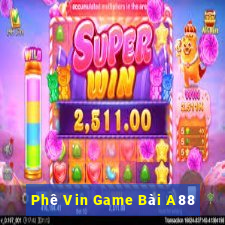 Phê Vin Game Bài A88