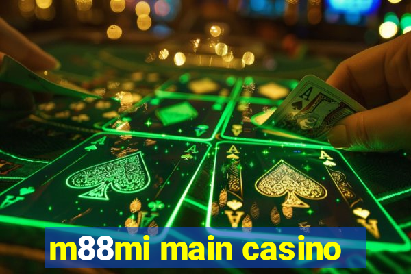 m88mi main casino