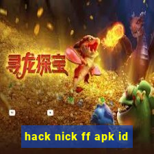 hack nick ff apk id