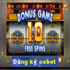 Đăng ký oxbet