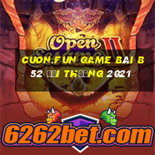 Cuon.Fun Game Bài B52 Đổi Thưởng 2021