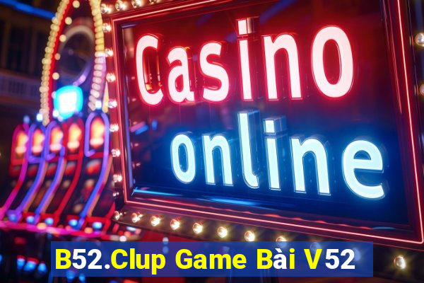 B52.Clup Game Bài V52