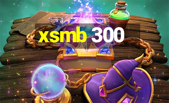 xsmb 300