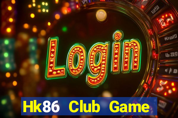 Hk86 Club Game Bài Liêng Online