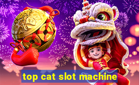 top cat slot machine