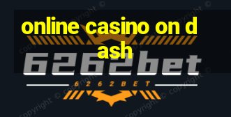 online casino on dash