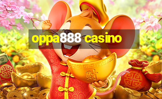 oppa888 casino