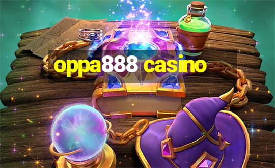 oppa888 casino