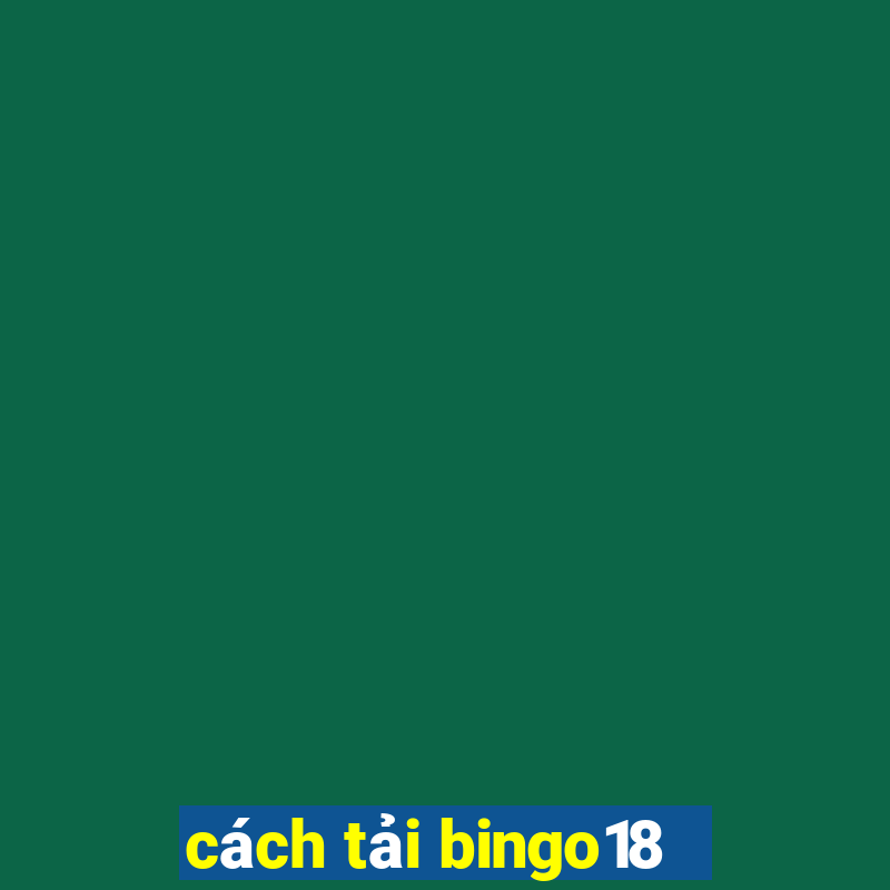 cách tải bingo18