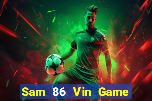 Sam 86 Vin Game Bài Binh 9 Cây