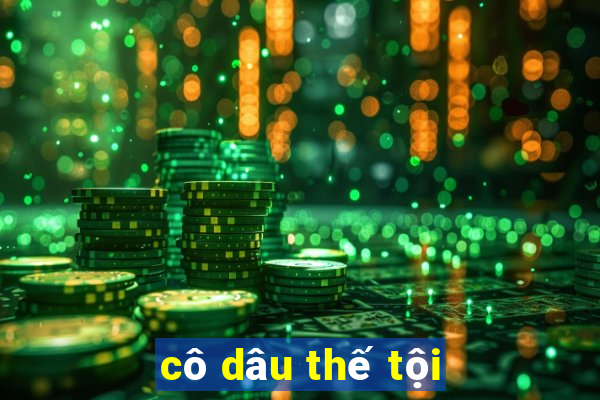 cô dâu thế tội