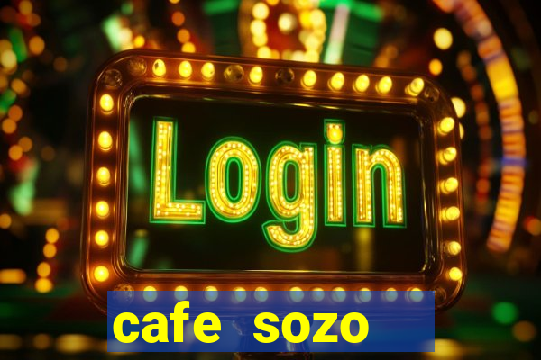 cafe sozo   english club: