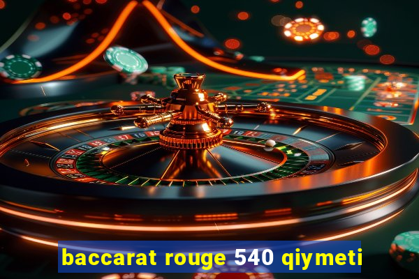 baccarat rouge 540 qiymeti