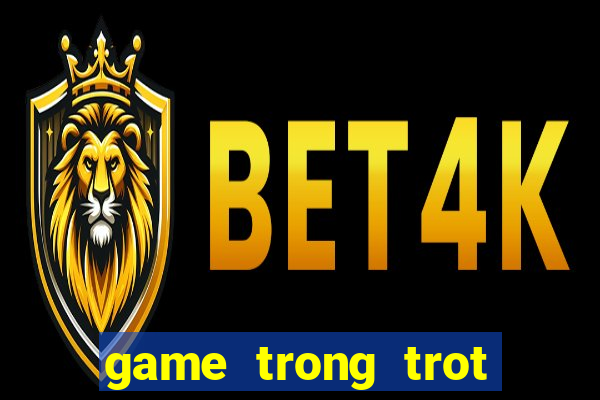 game trong trot nong trai