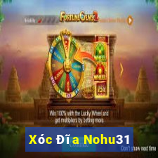 Xóc Đĩa Nohu31