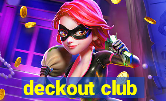 deckout club