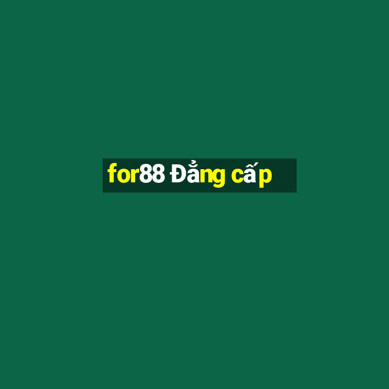 for88 Đẳng cấp