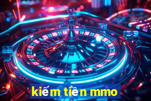 kiếm tiền mmo