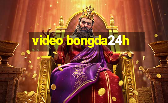 video bongda24h