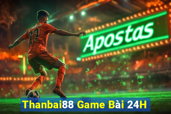 Thanbai88 Game Bài 24H