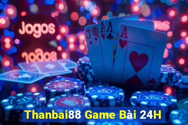 Thanbai88 Game Bài 24H