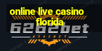 online live casino florida