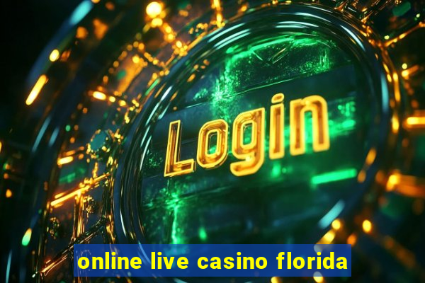 online live casino florida